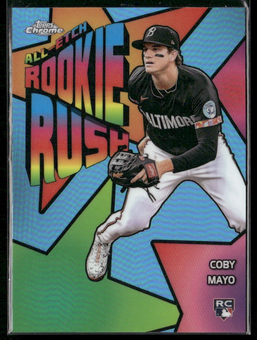 2025 Topps Chrome - All-Etch Rookie Rush Coby Mayo #CERR-2 (RC)