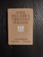 GUIDA DELL'AFRICA ORIENTALE ITALIANA C.T.I. 1938