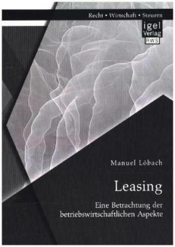 Thumbnail - Leasing: Eine Betrachtung Der Betriebswirtschaftlichen Aspekte 2890