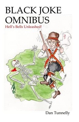 BLACK JOKE OMNIBUS: Hell's Bells Unleashed by Tunnelly, Dan Book The Fast Free