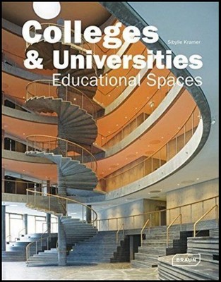 Colleges & Universities: Educational Spaces by Kramer, Sibylle (Sealed)