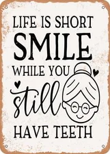 Life is Short Smile While You Still Have Teeth - 2 - Vintage Rusty Look