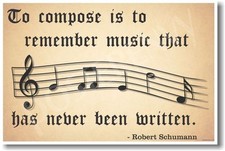 To Compose Music... - Robert Schumann - NEW Music Poster mu085 