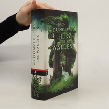 Das dunkle Herz des Waldes  |  Naomi Novik