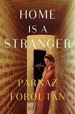 Home Is a Stranger - Hardcover, by Foroutan Parnaz - Good