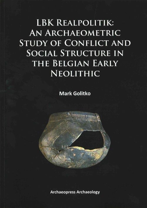 LBK Realpolitik: An Archaeometric Study of Conflict and Social Structure in ...