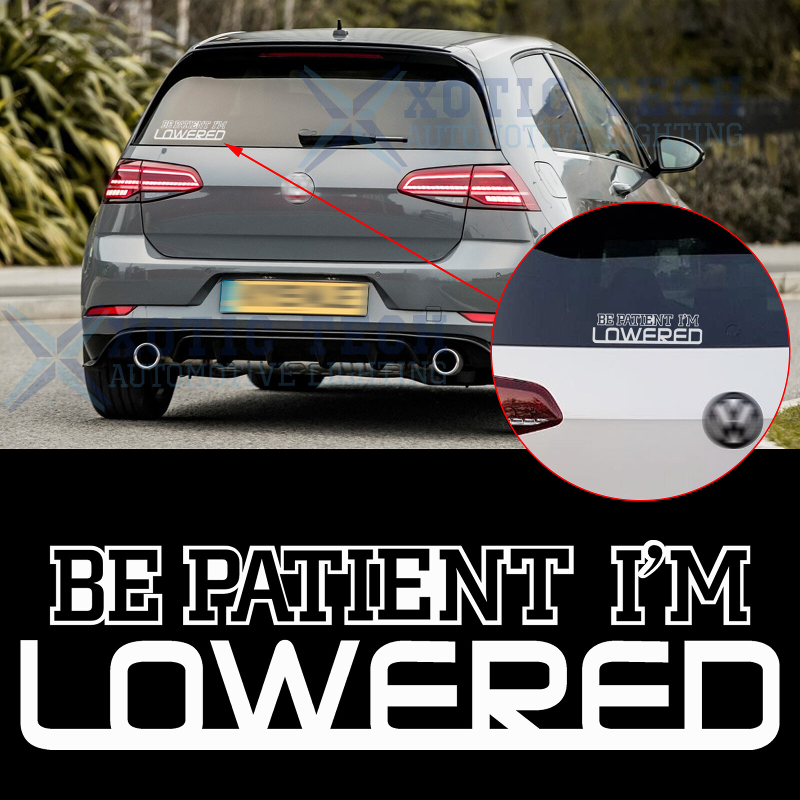 3x BE PATIENT I M LOWERED Car Trunk Window Stickers Vinyl Decal Stance