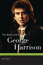 The Words and Music of George Harrison (Praeger Singer-songwriter Collection)