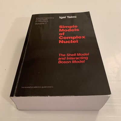 Simple Models of Complex Nuclei by Igal Talmi (1993, Paperback) Volume 7 Harwood