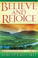 James P Gills | Believe And Rejoice | Taschenbuch | Englisch (2007)