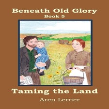 Das Land zähmen (Unter altem Ruhm: Buch 5) von Aren Lerner Sorre