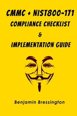 CMMC + NIST800-171 Compliance Checklist & Implementation Guide: Cybersecurit...