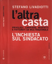 L' altra casta. . Stefano Livadiotti. 2008. IIIED.