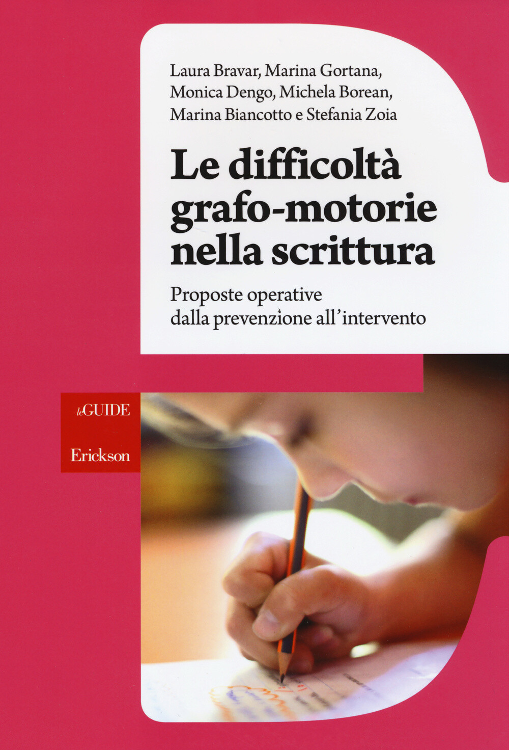 Libri Difficolta Grafo-Motorie Nella Scrittura. Proposte Operative Dalla Prevenz
