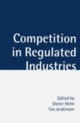 Competition in Regulated Industries, Paperback by Helm, Dieter (EDT); Jenkins...