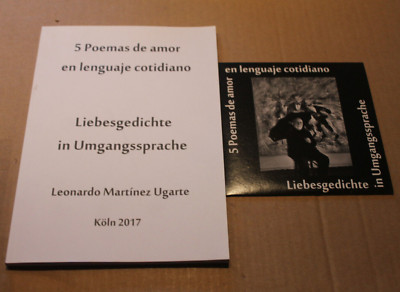 5 Poemas de amor en leguaje cotidiano. Liebesgedichte in Umgangssprache SIGNIERT