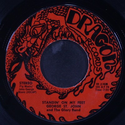 GEORGE ST. JOHN & GLORY BAND: standin' on my feet / you and i DRAGON 7'' Single