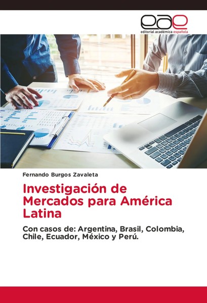 Fernando Burgos Zavaleta | InvestigacióN De Mercados Para AméRica Latina | Buch-image