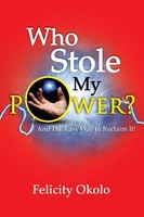 Felicity Okolo | Who Stole My Power? | Taschenbuch | Englisch (2011) | [.]