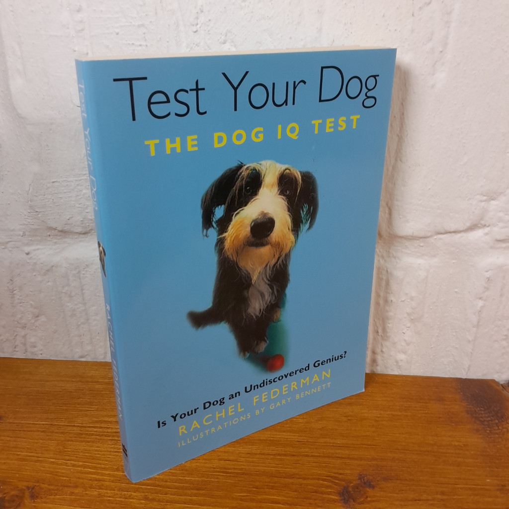 Test Your Dog: Is Your Dog an Undiscovered Genius? — Rachel Federman