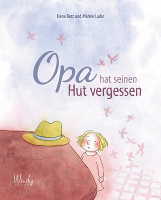 Opa hat seinen Hut vergessen Elena Berz