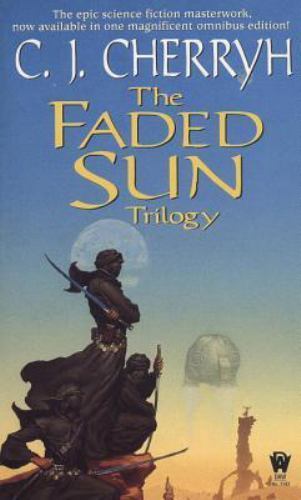 The Faded Sun Trilogy: Kesrith, Shon'jir, An- Taschenbuch, C J Cherryh, 0886778697 - Bild 1 von 1