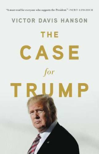 The Case for Trump - Hardcover By Hanson, Victor Davis - VERY GOOD