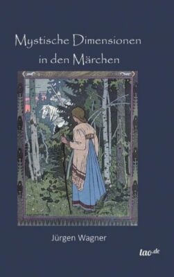 Mystische Dimensionen In Den M?Rchen