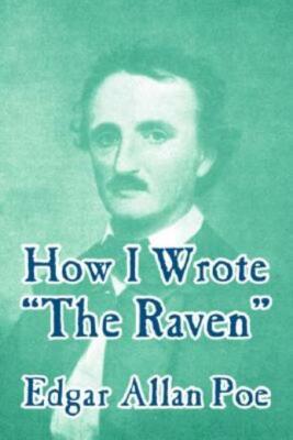 How I Wrote The Raven