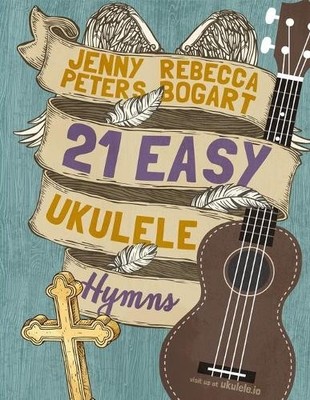 Jenny Peters Rebecca Bogart 21 Easy Ukulele Hymns (Taschenbuch) (US IMPORT)