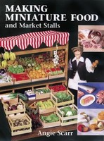 Angie Scarr | Making Miniature Food And Market Stalls | Taschenbuch | Englisch