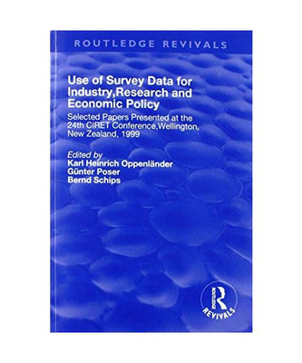 Use of Survey Data for Industry, Research and Economic Policy: Selected Papers P