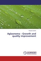 Aglaonema - Growth And Quality Improvement Sripada Swetha