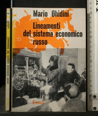 LINIEN DES RUSSISCHEN WIRTSCHAFTSWESENS. Mario Ghidini. Einaudi.