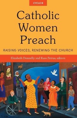 Elizabeth Donnelly Catholic Women Preach (Paperback) Catholic Women Preach