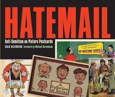 Hatemail: Anti-Semitism on Picture Postcards by Aizenberg, Mr. Salo, paperback,