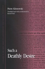 Such a Deathly Desire by Pierre Klossowski: Used