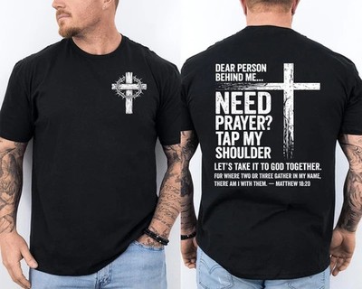 Dear Person Behind Me Need Prayer Christian 2-Sided Unisex T-Shirt