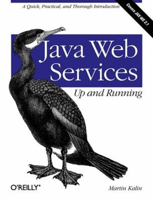 Java Web Services : Up and Running Paperback Martin Kalin