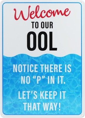 Funny Pool Welcome To Our OOL Notice Tin Metal Signs Home Décor 8x12 