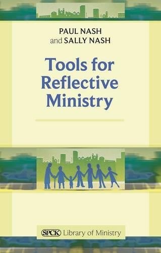Tools for Reflective Ministry Nash Paperback SPCK 9780281068531