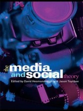 The Media and Social Theory (CRESC) by 