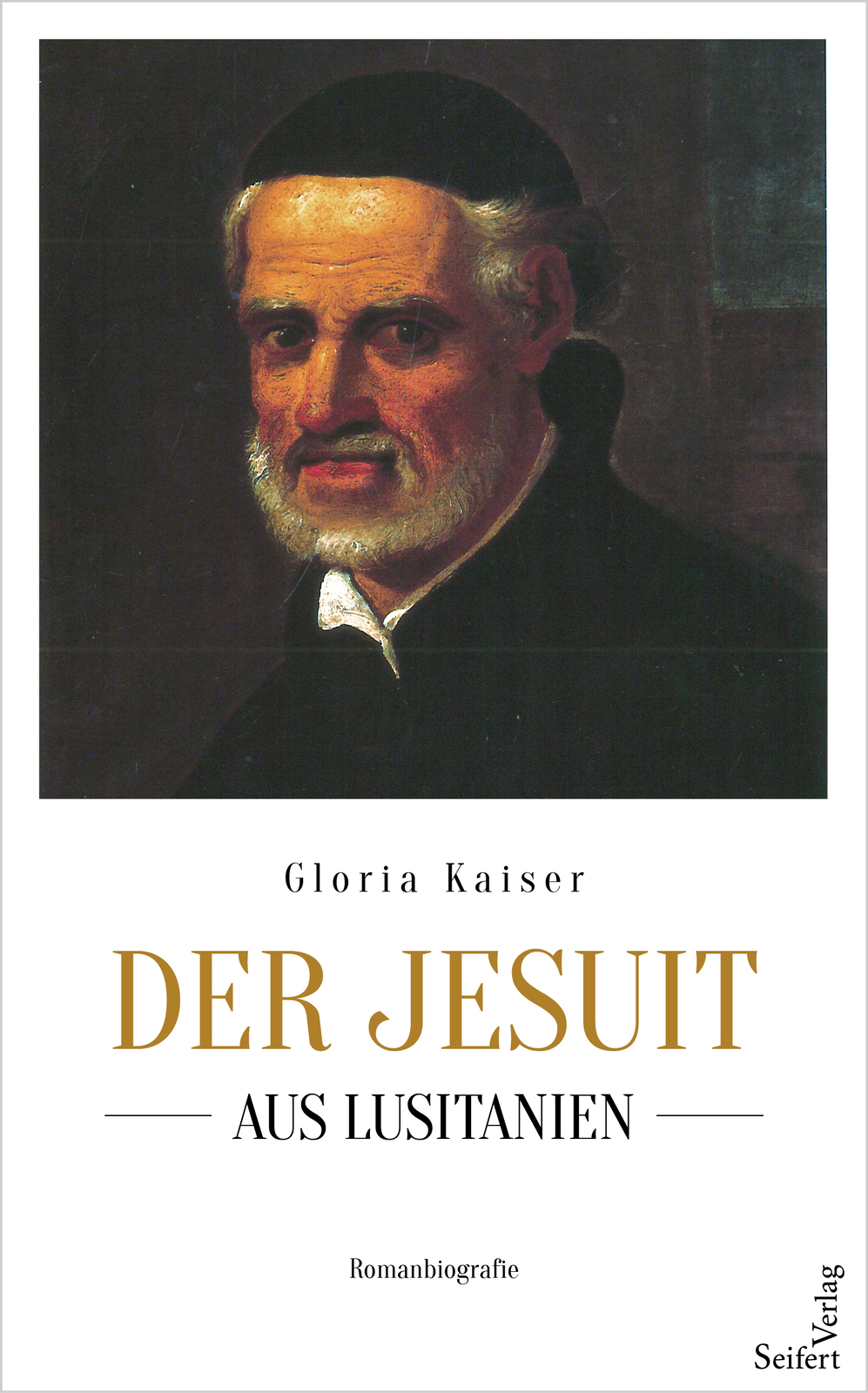 Gloria Kaiser / Der Jesuit Aus Lusitanien