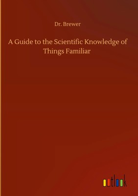 Brewer | A Guide to the Scientific Knowledge of Things Familiar | Buch (2020)
