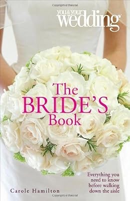 The Brides Book: You and Your Wedding (You & Your Wedding Magazine), Carole Hami