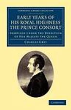 Early Years of His Royal Highness the Prince Consort Grey Paperback