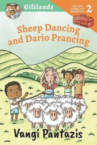 Sheep Dancing And Dario Prancing: Wisdom And Faithfulness (giftlands)