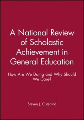 A National Review of Scholastic Achievement in General Education