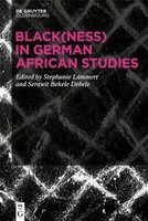 Black(Ness) In German African Studies | Stephanie LäMmert (U. A.) | Englisch