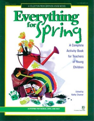 Everything for Spring: A Complete Activity Book For Teachers of Young C - GOOD